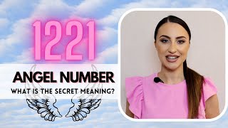 1221 ANGEL NUMBER - What Is The Secret Meaning?