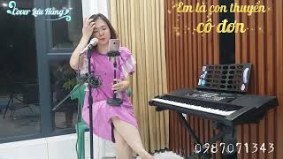 EM LÀ CON THUYỀN CÔ ĐƠN  Lưu Hằng cover hay tuyệt đỉnh