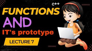 Lecture 7 | Functions in C++ | Function prototypes | DSA for placement | CODE HUSTLE Wealth