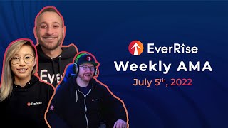 EverRise Leadership AMA | 5th July 2022 | Live Twitter Spaces