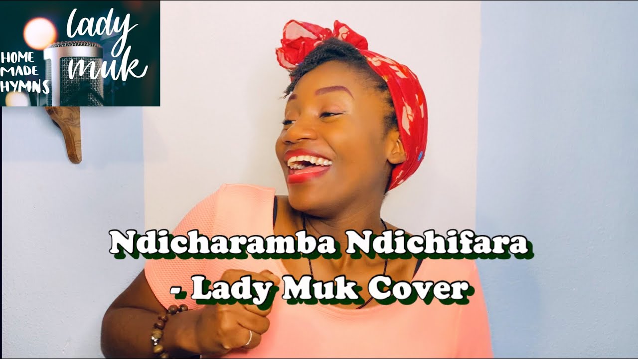 Ndicharamba Ndichifara   Lady Muk Cover  Habakkuk 318  Zimbabwe Catholic Shona Songs  Homemade