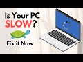 Is Your PC Slow? Speed It Up with These 4 Easy Tricks.