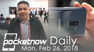 Samsung Galaxy S9 impressions, Sony Xperia XZ & more from MWC - Pocketnow Daily