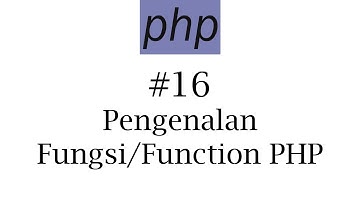 PHP #16: Pengenalan Fungsi/Function