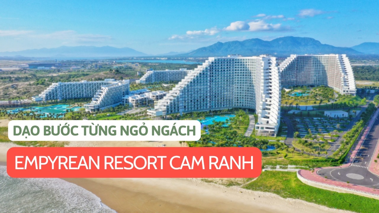 2 đêm trải nghiệm Resort EMPYREAN Cam Ranh - Dạo bước từng ngỏ ngách