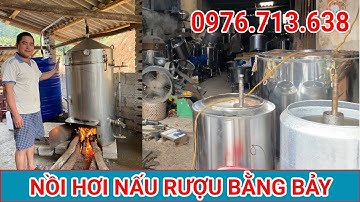 Xâm nhập Cơ sở sản xuất nồi nấu rượu, máy làm đậu của cơ sở Bằng Bảy  ĐT 0976.713.638