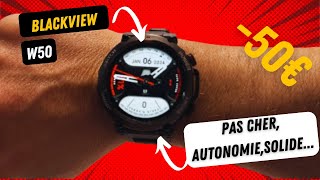 BLACKVIEW W50 : LA Montre connectée TOP et PAS CHER !