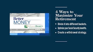 BETTER MONEY: Four ways to maximize your retirement, 4/27