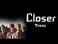 Travis  closer  lyrics