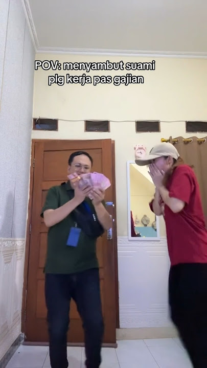 Menyambut suami pulang kerja pas gajian || suami2 idaman emak2 😂 #suamiidaman