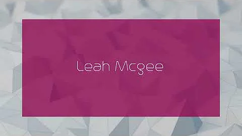 Leah Mcgee - appearance