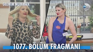 Gelinim Mutfakta 1077. Bölüm Fragmanı Çakma Sarişin