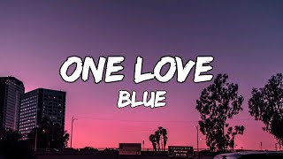 One Love (Lyrics) | Blue | @Pixels_beat |