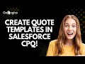 How to create a Quote Template in Salesforce CPQ | GoLogica