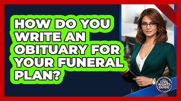 How Do You Write An Obituary For Your Funeral Plan? - Your Civil Rights Guide