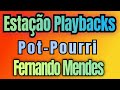 Fernando Mendes  - Pot-Pourri - Playback