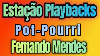 Fernando Mendes  - Pot-Pourri - Playback