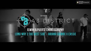 Ariana Grande X Cassie - Long Way 2 The West Side | Elwin Alpuerto || A3 DISTRICT