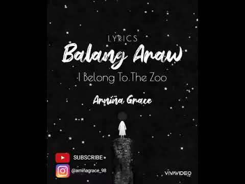 I Belong To The Zoo / Balang Araw / Lyrics / Cover by Arniña Grace