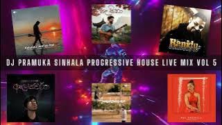 Sinhala Progressive House - DJ Pramuka live Session Vol 05