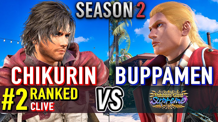 T8 🔥 CHIKURIN (#2 Ranked Clive) vs BUPPAMEN (Steve) 🔥 Tekken 8 High Level Gameplay