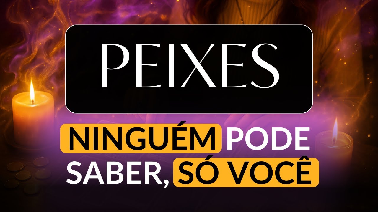 PEIXES • Você vai receber um dinheiro alto!
