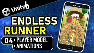 How To Make A Mobile Endless Runner In Unity 6 - Tutorial 04 How To Add A Player Model Unity 6