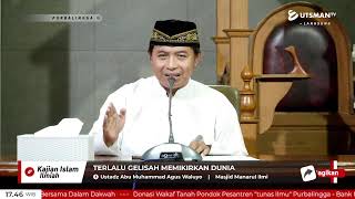 LIVE Terlalu Gelisah Memikirkan Dunia - Ustadz Ustadz Abu Muhammad Agus Waluyo