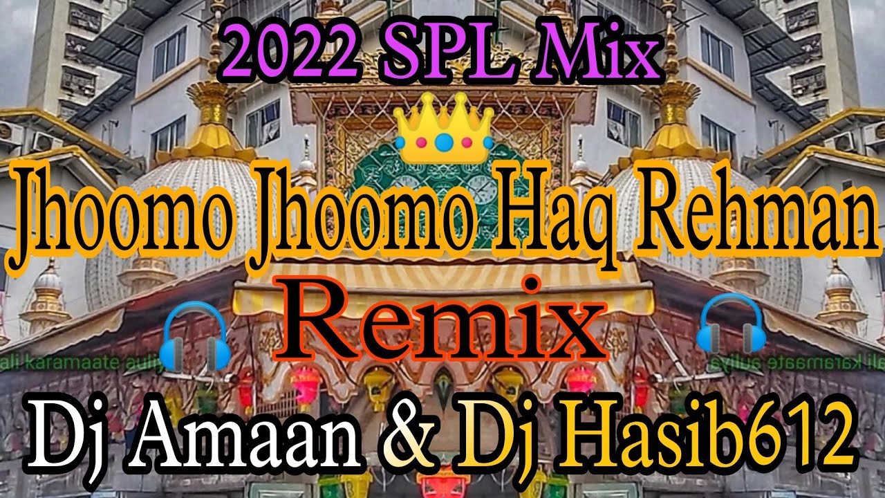 DJ AMAAN   Jhoomo Jhoomo Haq Rehman  Remix 2022 circuit Mix  Dj Hasib612 