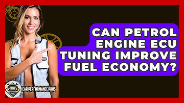 Can Petrol Engine ECU Tuning Improve Fuel Economy? - Car Performance Pros