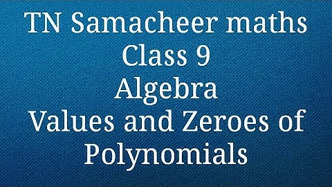 Values and Zeroes of a polynomial Algebra Class 9 Tamilnadu Samacheer maths Nithyaganesh Maths