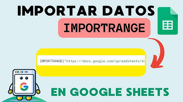 Cómo Importar datos con IMPORTRANGE  - Función IMPORTRANGE importar datos