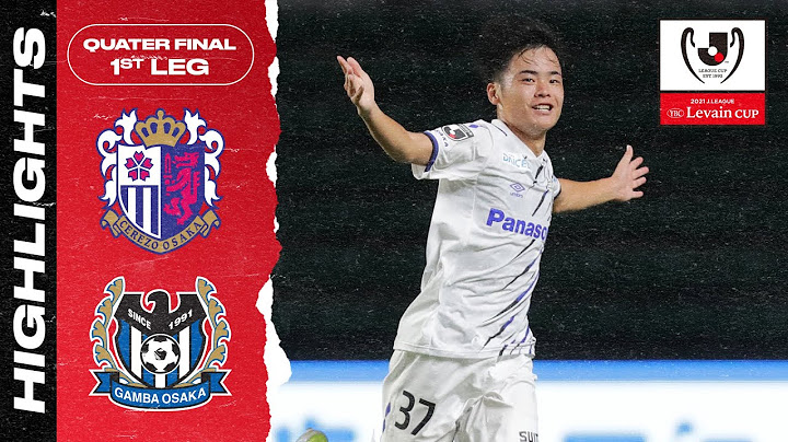 Yamami’s STUNNER! | Cerezo Osaka 0-1 Gamba Osaka | Prime Stage QF 1st leg | J.LEAGUE YBC Levain CUP