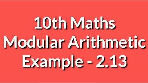 10th Maths Modular Arithmetic Example 2.13