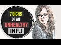 7 Signs Of An Unhealthy and Underdeveloped INFJ