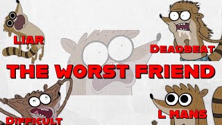 RIGBY: ACTUALLY THE WORST FRIEND IN CARTOON HISTORY?
