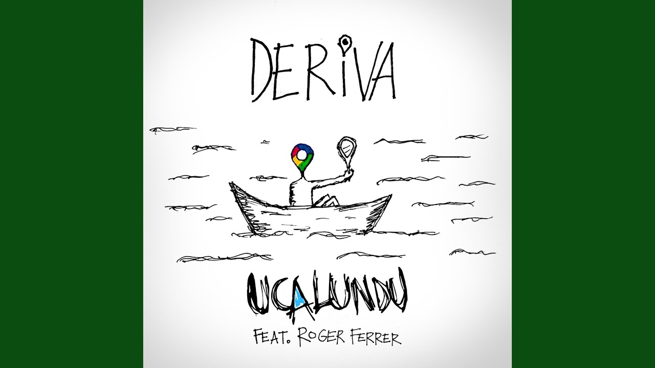 Watch Deriva on YouTube Watch Deriva on YouTube