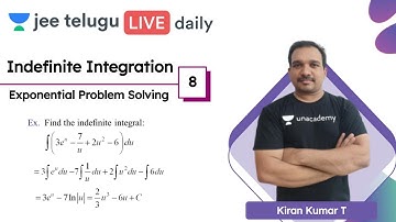 JEE Maths: Indefinite Integration L8 | Exponential Problem Solving | JEE Telugu | Kiran Kumar T
