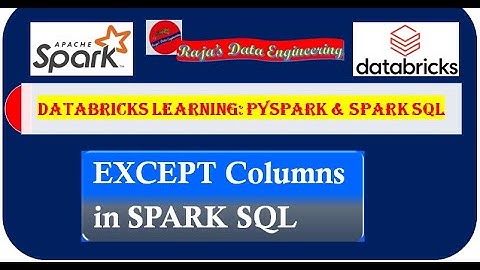 119. Databricks | Pyspark| Spark SQL: Except Columns in Select Clause