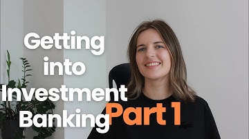 How to Break Into Investment Banking. Part 1. Investment Banking Business Analyst explains.