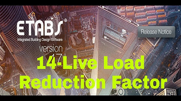 14-Live Load Reduction Factor Define In Etabs 2017