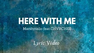 Here with me | Marshmello .feat CHVRCHES (Lyric Video) | Good Music Vibez