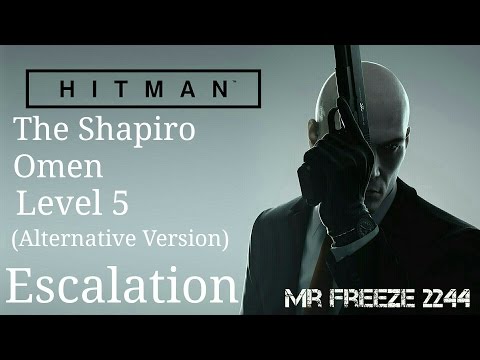 HITMAN 2016 - The Shapiro Omen - Level 5 (Alternative Version)