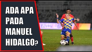 INI SEBAB PAHANG SIGN MANUEL HIDALGO?? | SKIL-SKIL HIDALGO SEBELUM JOIN PAHANG