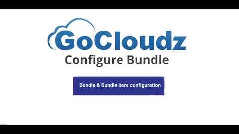 GoCloudz Product Bundle - Configure Bundle & Line Items