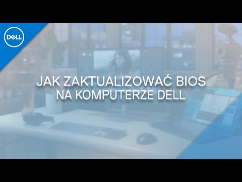 Jak zaktualizować BIOS na Komputerze Dell