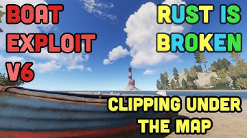 Rust - Clipping UNDER The MAP v6 | Rust Exploit | Boat Exploit