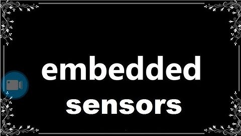 2Lect-9| Embedded Sensors|Embedded Sensor Systems|Embedded System in Details|Real Time Applications