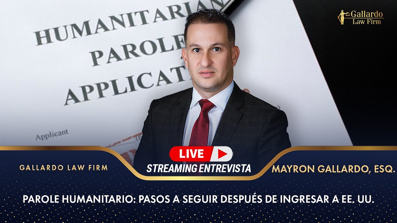 Parole Humanitario: pasos a seguir después de ingresar a EE. UU.