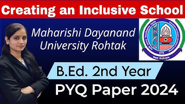 creating an inclusive school b.ed 2nd year previous year question paper mdu 2024 | mdu b.ed 2nd year